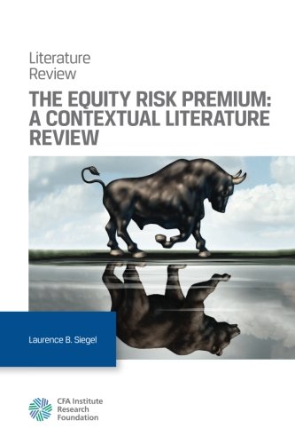 Imagen de archivo de The Equity Risk Premium: A Contextual Literature Review (Research Foundation Literature Reviews) a la venta por Revaluation Books