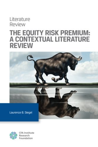 Stock image for The Equity Risk Premium: A Contextual Literature Review (Research Foundation Literature Reviews) for sale by GF Books, Inc.