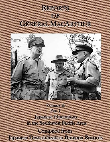 Imagen de archivo de Reports of General MacArthur: Japanese Operations in the Southwest Pacific Area Volume 2, Part 1 a la venta por GF Books, Inc.