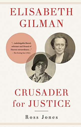 Stock image for Elisabeth Gilman : Crusader for Justice for sale by Better World Books