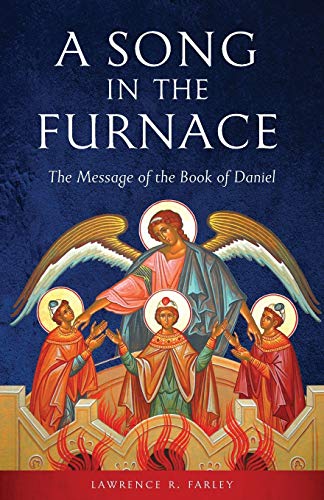 Stock image for A Song in the Furnace: The Message of the Book of Daniel for sale by HPB-Red