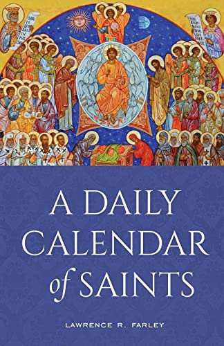 9781944967413: A Daily Calendar of Saints: A Synaxarion for Today's North American Church
