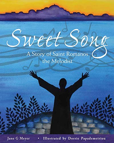 Stock image for Sweet Song: A Story of Saint Romanos the Melodist for sale by Eighth Day Books, LLC