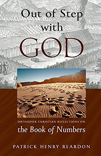 Imagen de archivo de Out of Step with God: Orthodox Christian Reflections on the Book of Numbers a la venta por Red's Corner LLC