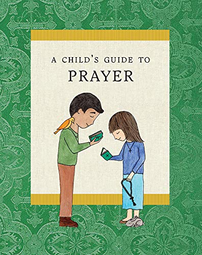 Stock image for A Child's Guide to Prayer for sale by BooksMark