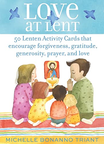 Stock image for Love at Lent: 50 Lenten Activity Cards that Encourage Forgiveness, Gratitude, Generosity, Prayer, and Love for sale by Seattle Goodwill