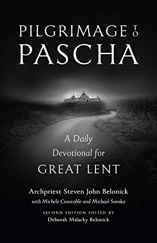 Beispielbild fr Pilgrimage to Pascha: A Daily Devotional for Great Lent zum Verkauf von GreatBookPrices