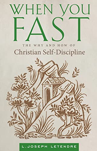 Stock image for When You Fast: The Why and How of Christian Self-Discipline for sale by Chiron Media