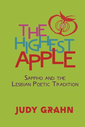 Beispielbild fr The Highest Apple: Sappho and the Lesbian Poetic Tradition zum Verkauf von SecondSale