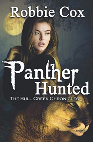 Beispielbild fr Panther Hunted (The Bull Creek Chronicles) zum Verkauf von Ergodebooks