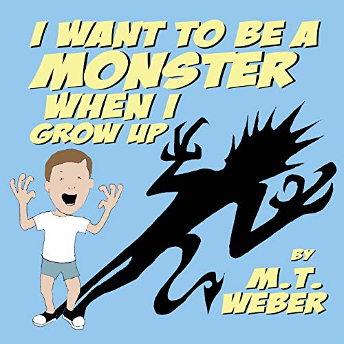 Stock image for I Want to Be a Monster When I Grow Up for sale by ThriftBooks-Atlanta