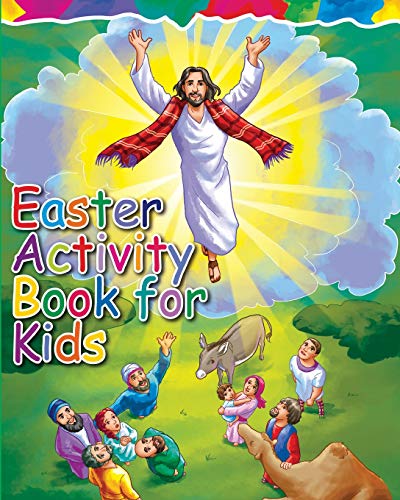 9781945006715: Easter Activity Book for Kids: The Story of Easter Bible Coloring Book with Dot to Dot, Maze, and Word Search Puzzles - (The Perfect Easter Basket ... Gifts, Games and Stuff for Boys and Girls)