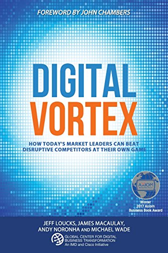 Beispielbild fr Digital Vortex: How Today's Market Leaders Can Beat Disruptive Competitors at Their Own Game zum Verkauf von Wonder Book