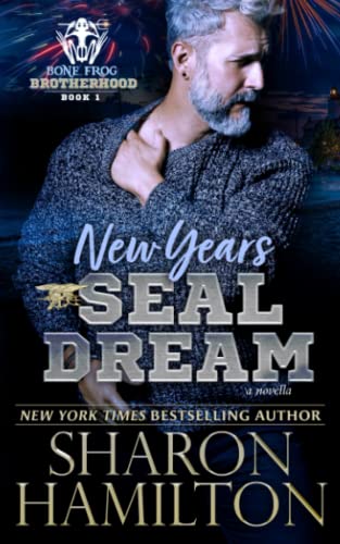 Stock image for New Years SEAL Dream: A Bone Frog Brotherhood Novella for sale by Goodwill Books