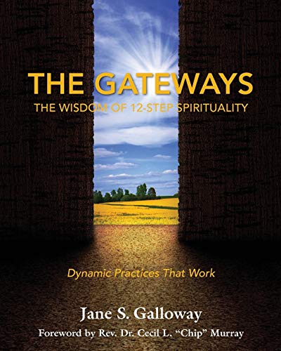 Beispielbild fr The Gateways: The Wisdom of 12-Step Spirituality zum Verkauf von BooksRun
