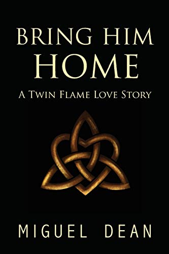 9781945026546: Bring Him Home: A Twin Flame Love Story