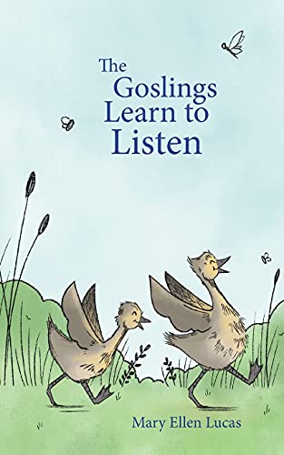 Stock image for The Goslings Learn to Listen (Life on Little Puddle Pond) for sale by Your Online Bookstore