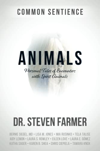 Beispielbild fr Animals: Personal Tales of Encounters with Spirit Animals (Common Sentience) zum Verkauf von KuleliBooks