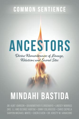 Beispielbild fr Ancestors: Divine Remembrances of Lineage, Relations and Sacred Sites (Common Sentience) zum Verkauf von Turning the Page DC