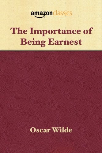 Imagen de archivo de The Importance of Being Earnest a la venta por AwesomeBooks