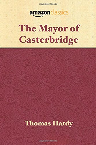 Imagen de archivo de The Mayor of Casterbridge a la venta por Hawking Books