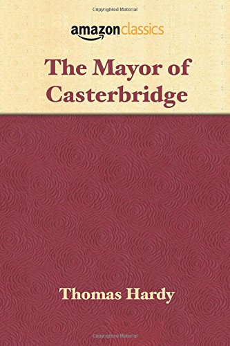 Stock image for The Mayor of Casterbridge for sale by Hawking Books