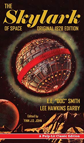 9781945032059: The Skylark of Space: A Pulp-Lit Classic Edition