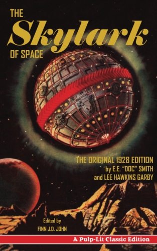 Beispielbild fr The Skylark of Space: A Pulp-Lit Classic Edition zum Verkauf von Irish Booksellers