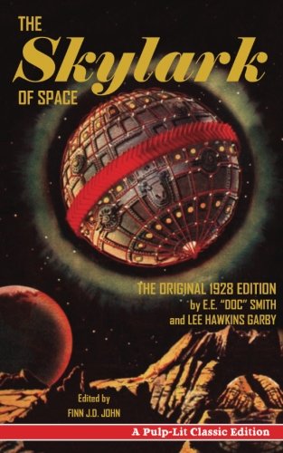 Imagen de archivo de The Skylark of Space: A Pulp-Lit Classic Edition a la venta por ThriftBooks-Dallas