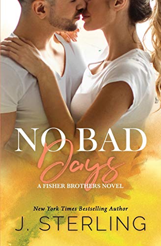 Stock image for No Bad Days: A Fisher Brothers Novel for sale by ThriftBooks-Atlanta