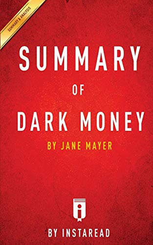 Beispielbild fr Summary of Dark Money: by Jane Mayer Includes Analysis zum Verkauf von BooksRun