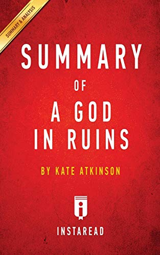 9781945048630: Summary of A God in Ruins: by Kate Atkinson | Includes Analysis