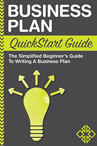 Beispielbild fr Business Plan: QuickStart Guide - The Simplified Beginner's Guide to Writing a Business Plan zum Verkauf von WorldofBooks