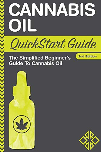 9781945051418: Cannabis Oil QuickStart Guide: The Simplified Beginner's Guide to Cannabis Oil