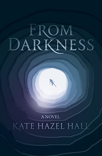 9781945053986: From Darkness: A Novel