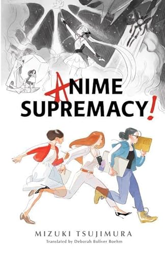 Imagen de archivo de Anime Supremacy! a la venta por Half Price Books Inc.