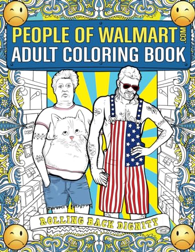 Beispielbild fr People of Walmart Adult Coloring Book : Rolling Back Dignity zum Verkauf von Better World Books