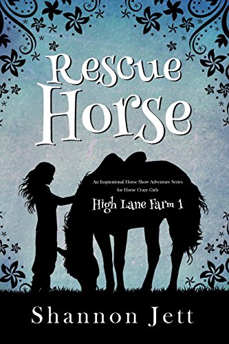 Stock image for Rescue Horse: An Inspirational Horse Show Adventure Series for Horse Crazy Girls (High Lane Farm) for sale by PlumCircle