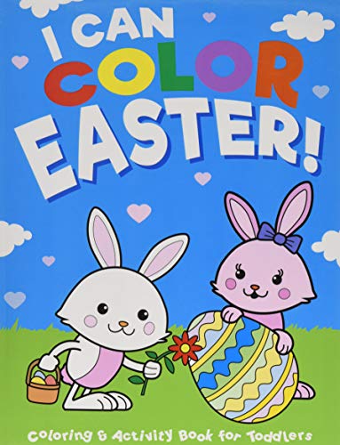 Stock image for I Can Color Easter!: Coloring & Activity Book for Toddlers & Preschool Kids Ages 1-4: 100 Pages of Adorable Easter Fun for Boys & Girls for sale by dsmbooks