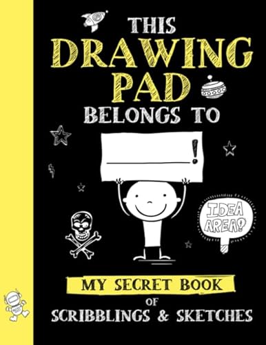Beispielbild fr This Drawing Pad Belongs to ______! My Secret Book of Scribblings and Sketches: Sketch Book for Kids zum Verkauf von WorldofBooks