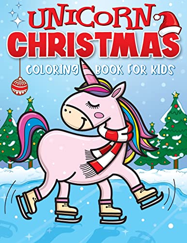 Stock image for Unicorn Christmas Coloring Book for Kids: The Best Christmas Stocking Stuffers Gift Idea for Girls Ages 4-8 Year Olds - Girl Gifts - Cute Unicorns Col for sale by ThriftBooks-Dallas