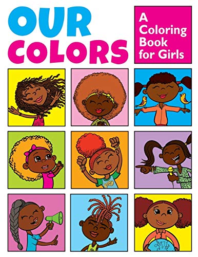 Stock image for Our Colors: A Coloring Book for Girls: Positive Affirmations for Brave & Bold Girls for sale by Save With Sam