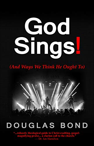 9781945062117: God Sings!: And Ways We Think He Ought To