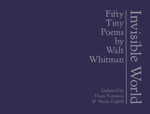 Stock image for Invisible World: Fifty Tiny Poems by Walt Whitman for sale by Books Unplugged
