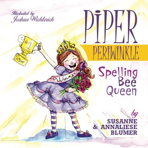 Stock image for Piper Periwinkle: Spelling Bee Queen for sale by SecondSale