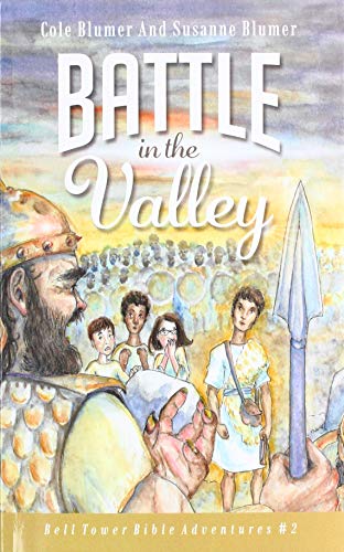 9781945065170: Battle In The Valley: The Story of David and Goliath: 2 (Bell Tower Bible Adventures)