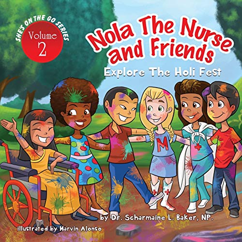 Stock image for Nola the Nurse & Friends Explore the Holi Fest for sale by GF Books, Inc.