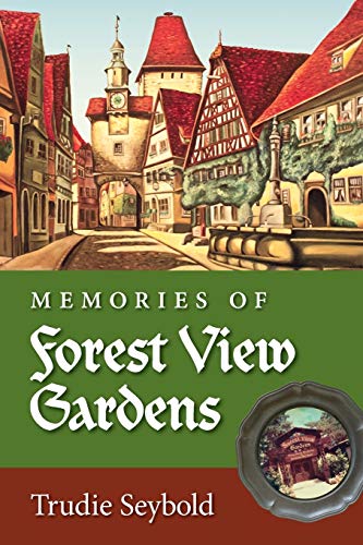 Beispielbild fr Memories of Forest View Gardens zum Verkauf von Books From California