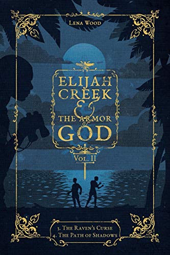 Stock image for Elijah Creek & The Armor of God Vol. II: 3. The Raven's Curse, 4. The Path of Shadows for sale by GF Books, Inc.