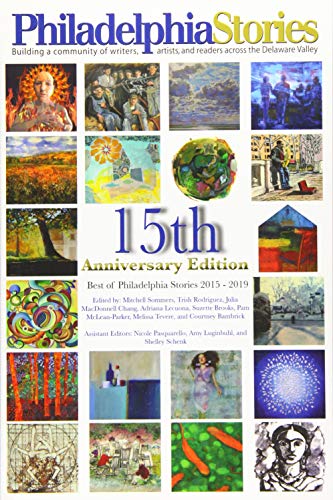 Beispielbild fr 15th Anniversary Edition: The Best of Philadelphia Stories 2015-2019 zum Verkauf von Books From California